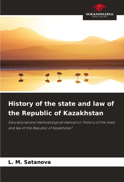 L. M. Satanova | History Of The State And Law Of The Republic Of Kazakhstan-image