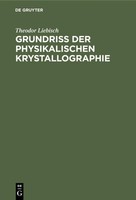 Grundriss Der Physikalischen Krystallographie Theodor Liebisch