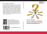 Creer, Saber Y Conocer Juan Carlos Sarmiento Reyes