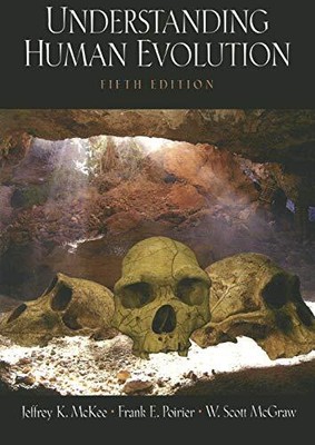 Understanding Human Evolution, Mcgraw, W Scott