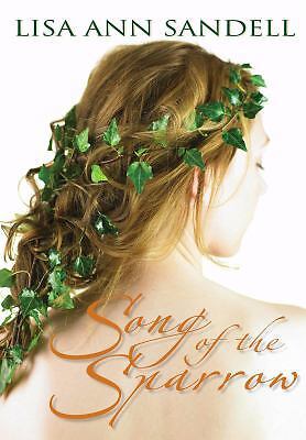 Song Of The Sparrow by Lisa Ann Sandell