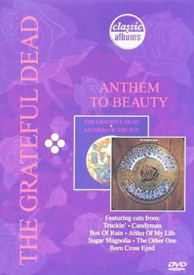 The Grateful Dead - Anthem to Beauty (Classic Album)