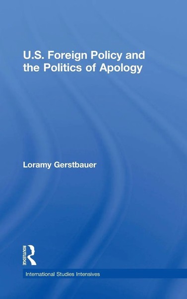 U.S. Foreign Policy And The Politics Of Apology | Loramy Gerstbauer | Buch-image