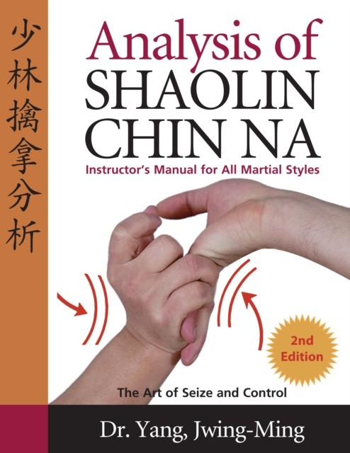 Analysis of Shaolin Chin Na: Instructors Manual for All Martial Art Styles by... - Image 4