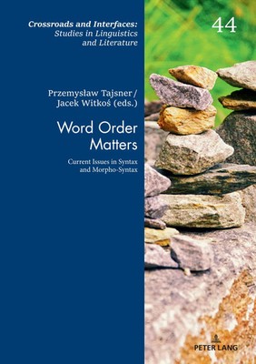 Word Order Matters | Current Issues in Syntax and Morpho-Syntax | Witko¿ (u. a.)