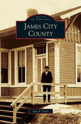 James City County by Sara E Lewis: New