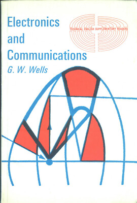 G.W. Wells - Electronics and Communications - technical English