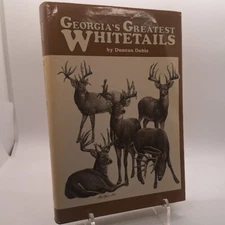 Georgia's Greatest Whitetails - Duncan Dobie SIGNED 1986 1st Edition HC DJ