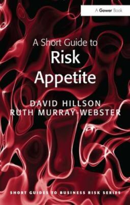 Short Guide to Risk Appetite, Paperback by Hillson, David; Murray-Webster, Ru...