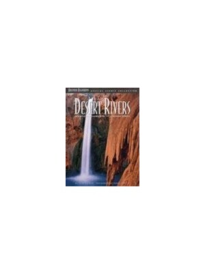 Desert Rivers: From Lush Headw - Paperback - VERY GOOD