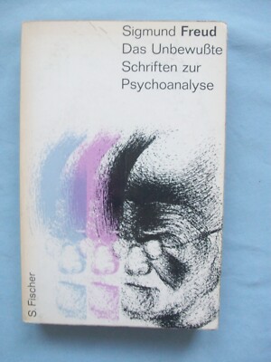 Sigmund Freud ''Das Unbewußte'' Schriften zur Psychoanalyse