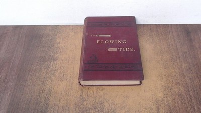 			The Flowing Tide, John Little johns, Stanley J Killby, 1890, Hard		