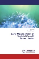 Saran Gill (U. A.) | Early Management Of Skeletal Class III Malocclusion | Buch