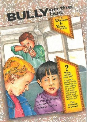 Carl W. Bosch Bully on the Bus (Taschenbuch) Decision Is Yours
