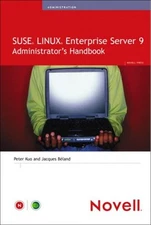 SUSE LINUX Enterprise Server 9 : Administrator's Handbook Paperba