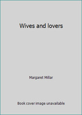 Wives and lovers by Margaret Millar