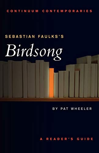 Sebastian Faulks's Birdsong (Continuum Contemporaries Series),Pa