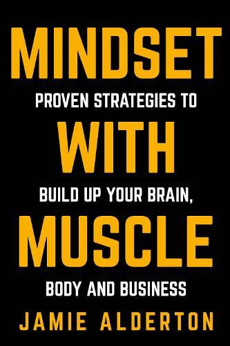 Thumbnail - Jamie Alderton Mindset With Muscle (taschenbuch)