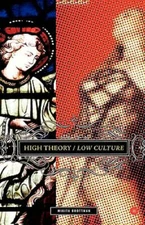 High Theory/Low Culture by M Brottman: Used