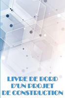 Jacqueline Delafose | Livre De Bord D'un Projet De Construction | Taschenbuch