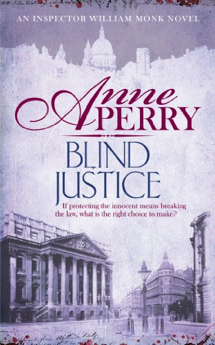 Blind Justice (William Monk Mystery, Book 19): A dangerous... - Perry, Anne