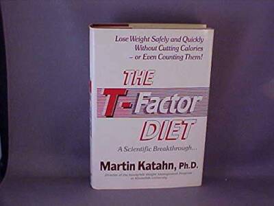 The T-Factor Diet: Lose Weight Safely and Quickly Without Cutting Ca - VERY GOOD