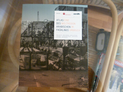 ATLAS DES ARABISCHEN FRÜHLINGS - EINE WELTRELIGION IM UMBRUCH