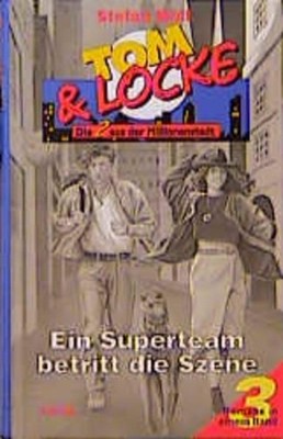 Tom & Locke, Bd.1-3, Ein Superteam betritt die Szene Wolf, Stefan: