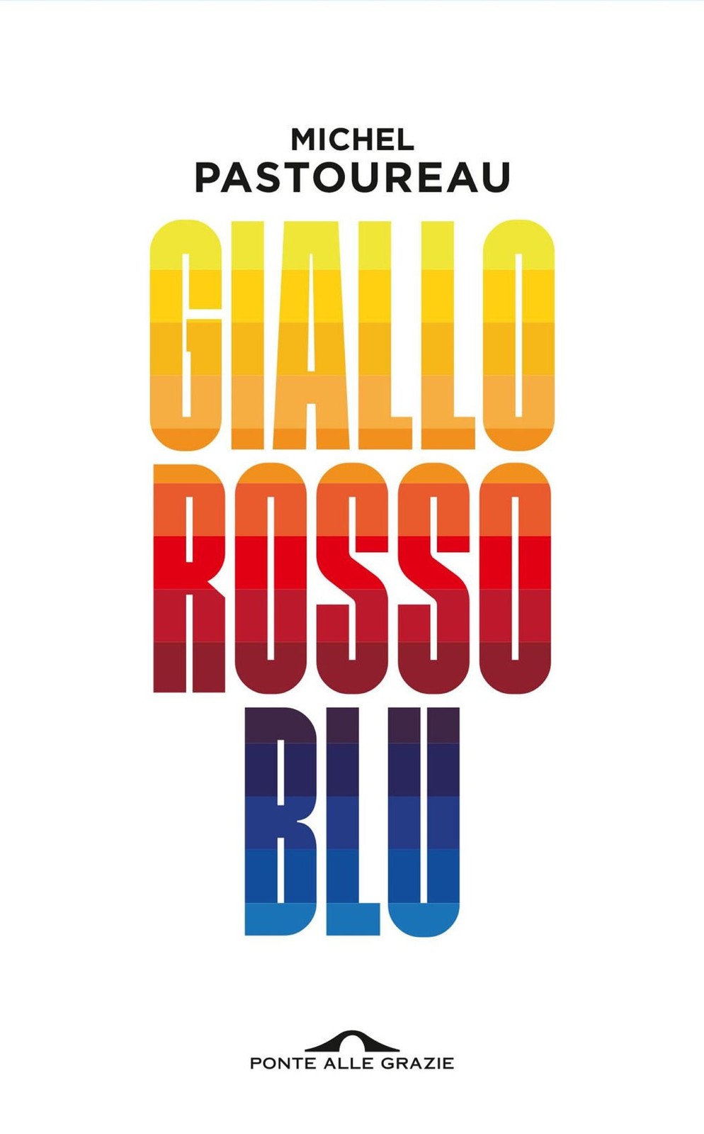Libri Michel Pastoureau - Giallo Rosso Blu