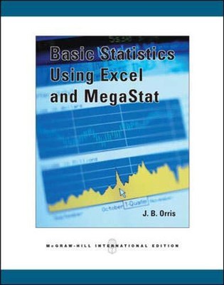 Basic Statistics Using Excel and MegaStat w Student CD, J. Burdeane Orris