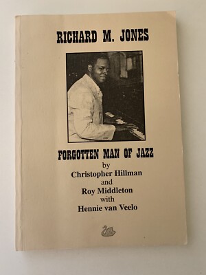 Richard M. Jones - Forgotten Man of Jazz, 1997 PB (C. Hillman, R. Middleton)
