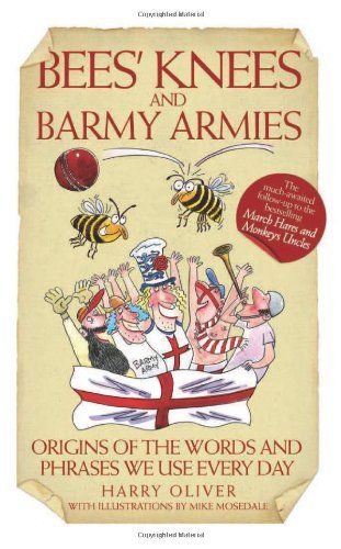 Bees' Knees and Barmy Armies,Harry Oliver