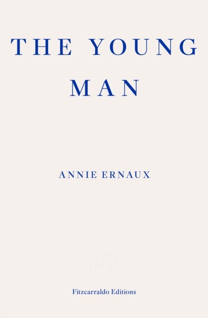The Young Man Annie Ernaux Paperback Memoir French Literature Biography - Image 4