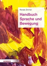 Renate Zimmer Handbuch Sprache und Bewegung