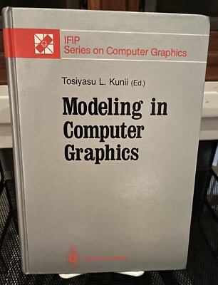 Modeling in Computer Graphics: Proceedings of the IFIP WG 5.10 1991 T. Kunii, ed