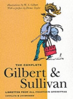 The Complete Gilbert & Sullivan: Li..., Gilbert, Willia