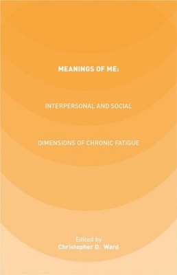 Ward - Meanings of ME  Interpersonal and Social Dimensions of Chronic  - X555z