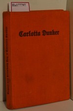 Carlotta Dunker. Roman. Ney, Elisabeth: