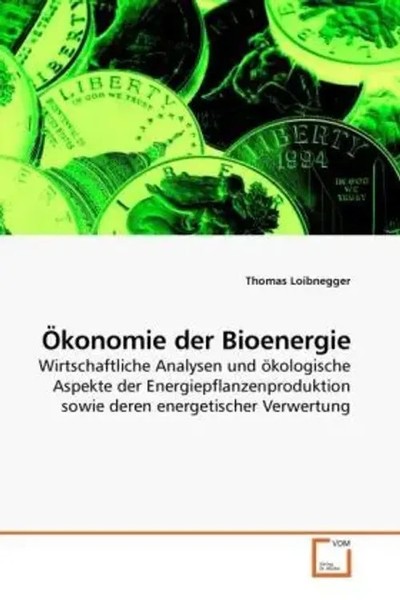 Thomas Loibnegger | ÖKonomie Der Bioenergie | Taschenbuch | Deutsch-image