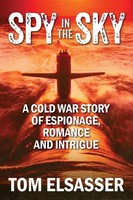 Tom Elsasser | Spy In The Sky | Taschenbuch | Englisch (2018) | Outskirts Press