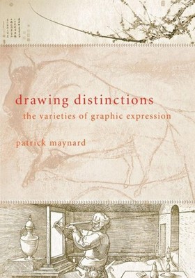 Drawing Distinctions : The Varieties of Graphic Expression, Hardcover by Mayn...