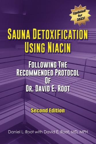 Daniel Root Sauna Detoxification Using Niacin (Tascabile)