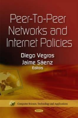 Peer-to-Peer Networks and Internet Policies, Hardcover by Vegros, Diego (EDT)...