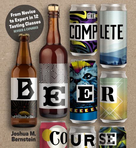 Complete Beer Course : From Novice to Expert in Twelve Tasting Classes by ...
