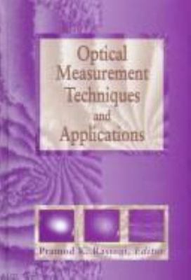 Optical Measurement Techniques and Applications (The Artech House Optoelectroni