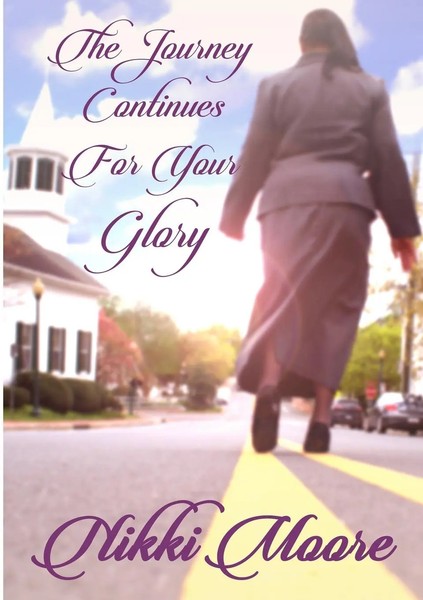 Nikki Moore | The Journey Continues For Your Glory | Taschenbuch | Englisch-image
