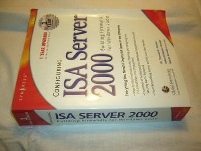 Configuring ISA Server 2000: Building Firewalls for Windows 2000 Shinder, Thomas