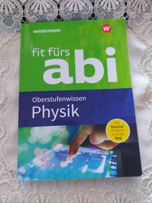 fit fürs abi Oberstufenwissen Physik  Druck 2020 Westermann S1