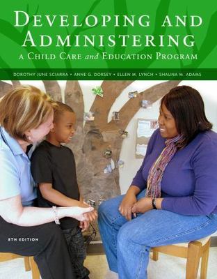 Cengage Advantage Books: Developing and Administering a Child Care and Education