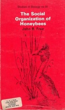 The Social Organization of Honeybees by John B.Free